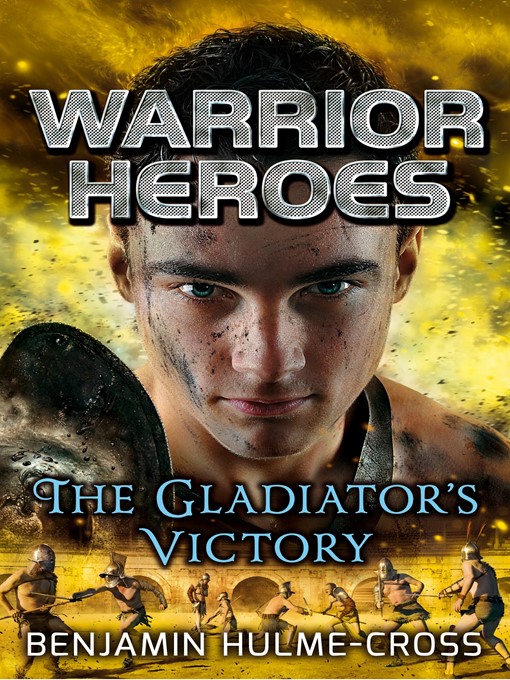 Title details for The Gladiator's Victory by Benjamin Hulme-Cross - Available